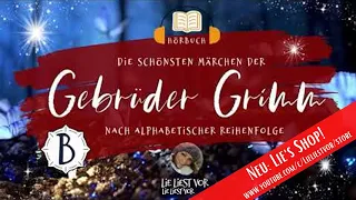 Die schönsten Märchen der Brüder Grimm zum Träumen und Einschlafen von A bis Z (Teil 2: B | Hörbuch)