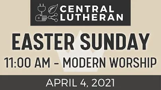 11:00 AM Easter Sunday Worship LIVESTREAM | April 4, 2021 | Central Lutheran Church