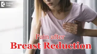 Causes of Sharp pain after breast reduction | Important signs of infection - Dr. Srikanth V