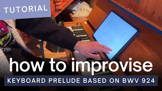 How to Improvise a Keyboard Prelude based on BWV 924