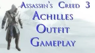 Assassin's Creed 3: Achilles Outfit gameplay and how to unlock it