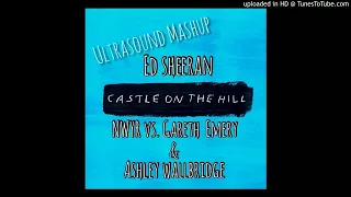 Ed Sheeran - Castle On The Hill (NWYR Vs. Gareth Emery & Ashley Wallbridge Ultrasound Mashup)