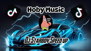 Dj Starboy speed up||Hoby music
