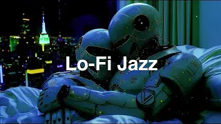 Jazzy Lofi  night - Relaxing Smooth Lofi Jazz🎷🎹