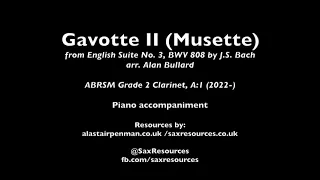 Gavotte II (Musette) by J.S. Bach, arr. Bullard. Piano accompaniment. (ABRSM Clarinet Grade 2)