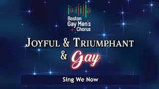 Sing We Now | Boston Gay Men's Chorus