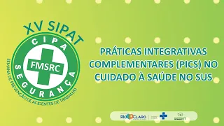 PRÁTICAS INTEGRATIVAS COMPLEMENTARES (PICS) NO CUIDADO À SAÚDE NO SUS