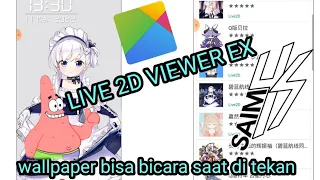 Tutorial live wallpaper gerak bersuara anime ( tutorial Live 2D viewer ex)