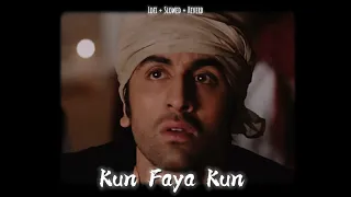 Kun Faya Kun [Slowed + Reverb] - AR Rehman, Mohit Chauhan