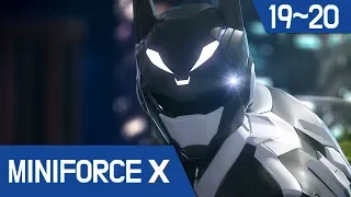 [MiniforceX]Continuous Episode 19~20