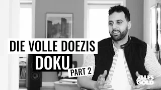 DIE VOLLE DOEZIS DOKU [PART II]