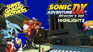 Super Gaming Bros (SGB) Sonic Adventure DX - Highlights