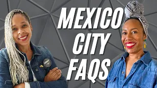 Mexico City Frequently Asked Questions