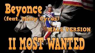 II MOST WANTED BY BEYONCE FT MILEY CYRUS MALE VER KARAOKE