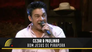 Cezar & Paulinho - Bom Jesus De Pirapora - Alma Sertaneja