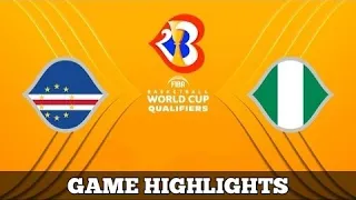 Cape Verde vs Nigeria Full Game Highlights | FIBA Basketball World Cup 2023 Qualifiers