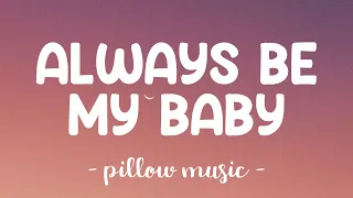 Always Be My Baby - Mariah Carey (Lyrics) 🎵