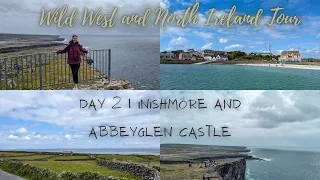 Wild West and North Ireland Tour | Day 2 | Inishmore, Aran Islands & Abbeyglen Castle