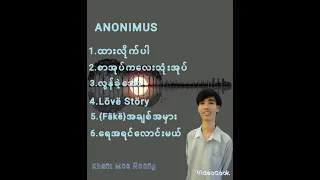 Anonimous သီချင်းလေးတေစုထားတယ်