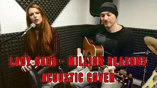 Lady Gaga - Million Reasons (Acoustic Cover)