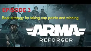 How to - Arma Reforger Multiplayer - Episode 3, taking capture points to win