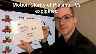 Explaining the Plasma TVs Motion Clarity based on the Blur Busters Law