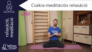 Csakra-meditáció, avagy csakrák színei és átlégzése relaxáció - jóga relaxáció