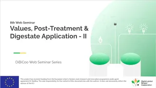 8th Webinar Series: Values, Post Treatment & Digestate Application II