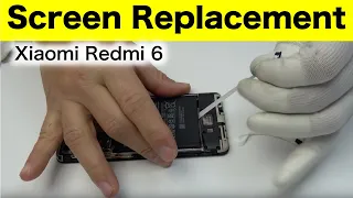 Xiaomi Redmi 6 Screen Replacement