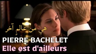 Pierre Bachelet, Elle est d'ailleurs مترجمة عربي
