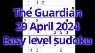 Sudoku solution – The Guardian 29 April 2024 Easy level