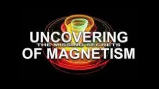 The Missing Secrets of Magnetism