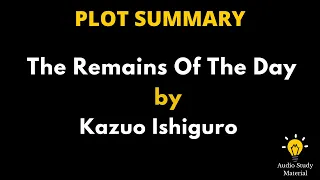 Plot Summary Of The Remains Of The Day By Kazuo Ishiguro. - The Remains Of The Day By Kazuo Ishiguro