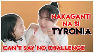 CAN’T SAY NO CHALLENGE NI TYRONIA KAY MAMA MARI