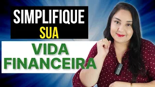 Educação financeira: 08 FORMAS DE SIMPLIFICAR A SUA VIDA FINANCEIRA | Minimalismo | Vida Minimalista