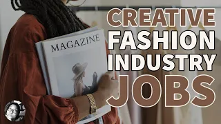 Creative Fashion Industry Jobs You Can Do If You Don't Want to be a Designer