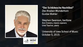 U of Iowa Faculty Stephen Swanson: Gustav Mahler - Des Knaben Wunderhorn, IX.