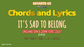 It's sad to belong - Chords and Lyrics by England Dan & John Ford Coley