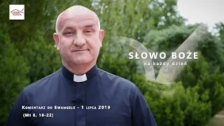 Komentarz do Ewangelii - 1 lipca 2019 (Mt 8, 18-22)