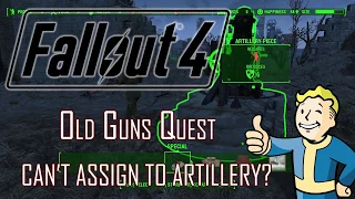 Old Guns Quest   Can't Assign to Artillery?