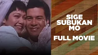 SIGE SUBUKAN MO: Maricel Soriano, Ace Vergel & Eddie Gutierrez | Full Movie