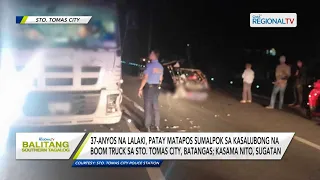 Balitang Southern Tagalog: 1 patay, 2 sugatan sa magkahiwalay na aksidente sa Batangas