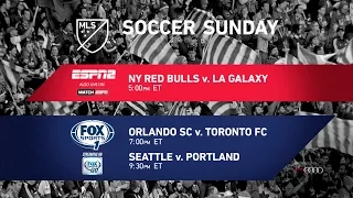 Soccer Sunday: Red Bulls vs Galaxy, Orlando vs Toronto & Sounders vs Timbers