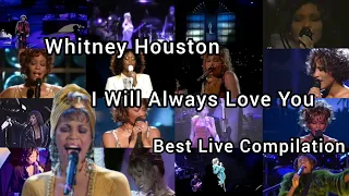 Whitney Houston - I Will Always Love You (Best Live Compilation)