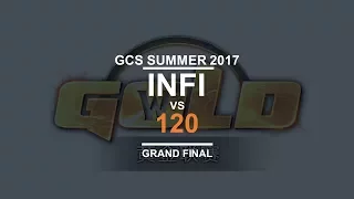 GCS:S 2017 - Grand Final: [H] Infi vs. 120 [U]