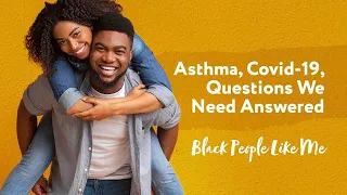 Black People Like Me  Asthma, COVID 19, and Questions We Need Answered