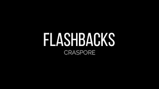 FLASHBACKS (Craspore) - edit audio (WALK)