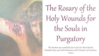 The Rosary of the Holy Wounds for the Souls in Purgatory
