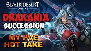 [PVE] Should You Play Succession Drakania? - Black Desert