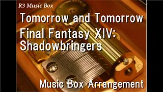 Tomorrow and Tomorrow/Final Fantasy XIV: Shadowbringers [Music Box]